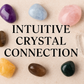 Intuitive Crystal Connection - Dec 14 - 6pm